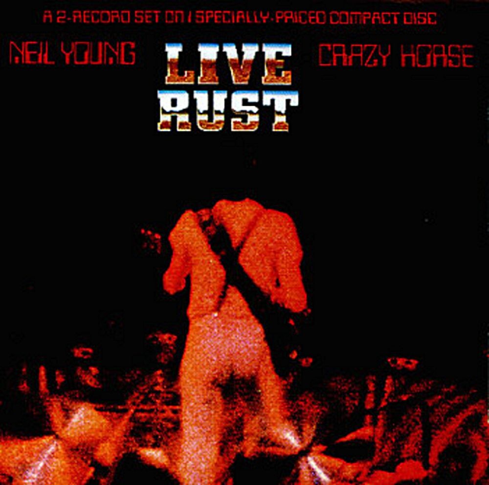 

Диск CD Live Rust - Neil Young, Crazy Horse