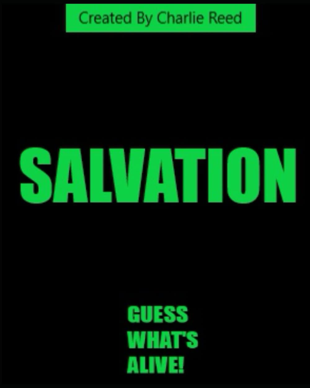 

SALVATION: GUESS WHAT'S ALIVE! (The Salvation Series) (Independently published)