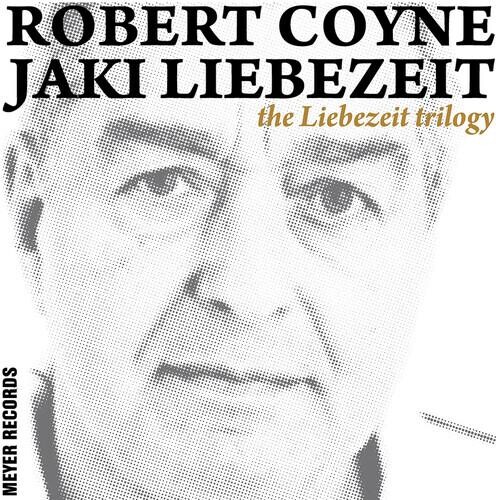 

Виниловая пластинка Coyne, Robert / Jaki & Liebezeit - Liebezeit Trilogy