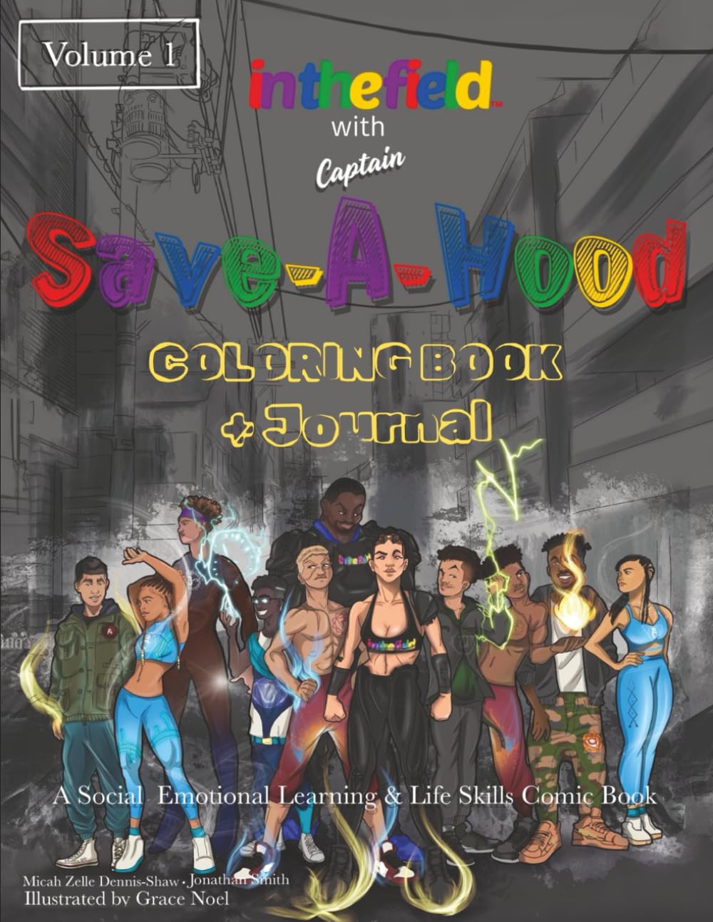 

In The Field with Captain Save-A-Hood Coloring Book & Journal: A Social Emotional Learning & Life Skills Comic Book (Independently published)