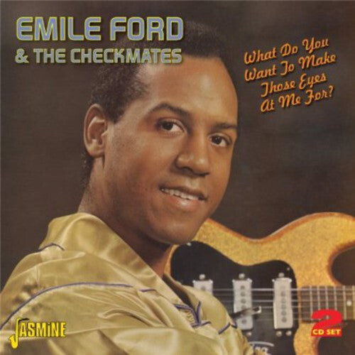 

CD диск Ford, Emile: What Do You Want to Make Those Eyes at Me for
