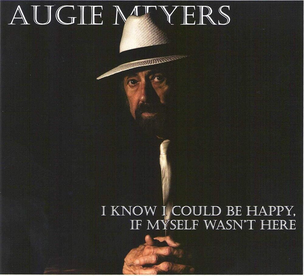 

Диск CD I Know I Could Be Happy, If Myself Wasn't Here - Augie Meyers