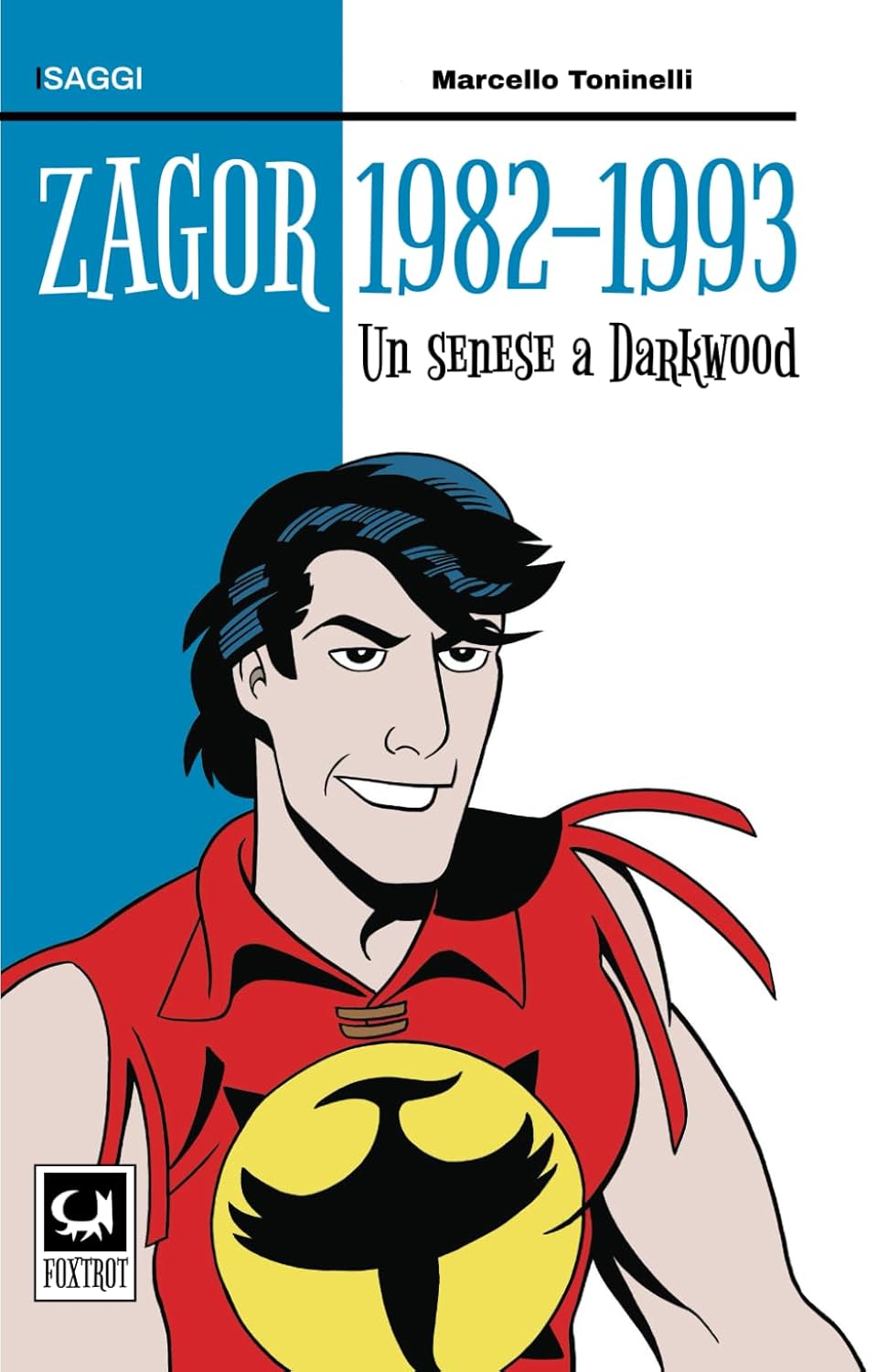 

ZAGOR 1982-1993: Un senese a Darkwood (Italian Edition) (Independently published)