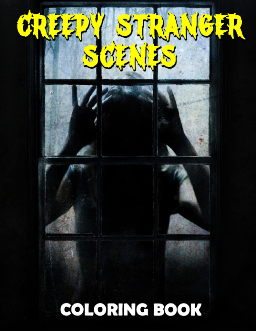 

Creepy Stranger Scenes Coloring Book: Spooky & Terrifying Coloring Pages With Incredible Illustrations For Teens, Adults Fun And Relaxation (Independently published)