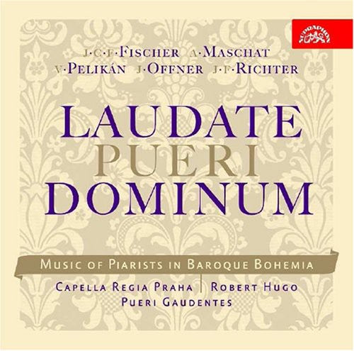 

CD диск Fischer / Maschat / Pelikan / Offner / Hugo: Laudate Pueri Dominum: Music of Piarists in