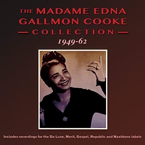

CD диск Madam Edna Gallmon Cooke: Collection 1949-62