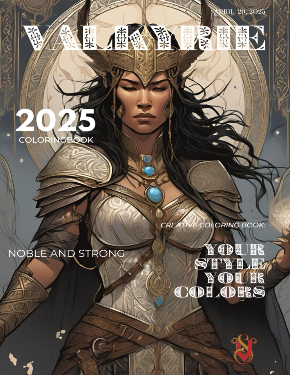 

Valkyrie - Noble and strong | Coloring book for adults & teens | Fantasy coloring book | Strong women, mythology & creative gift | 40+ illustrations | Your style, your colors (Independently published)