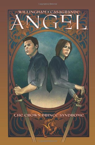 

Angel: Crown Prince Syndrome (Angel (IDW Hardcover)) (IDW Publishing)