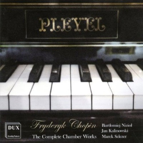 

CD диск Chopin / Kalinowski, Jan / Szkezer, Marek: Complete Chamber Works