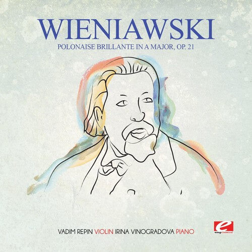 

CD диск Wieniawski: Wieniawski: Polonaise brillante in A Major, Op. 21