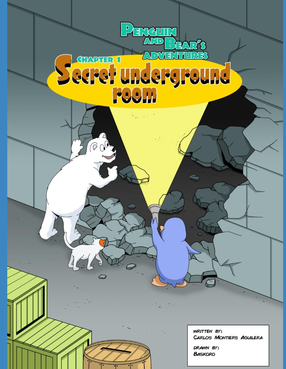 

Secret underground room (Penguin and Bear's Adventures) (Independently published)