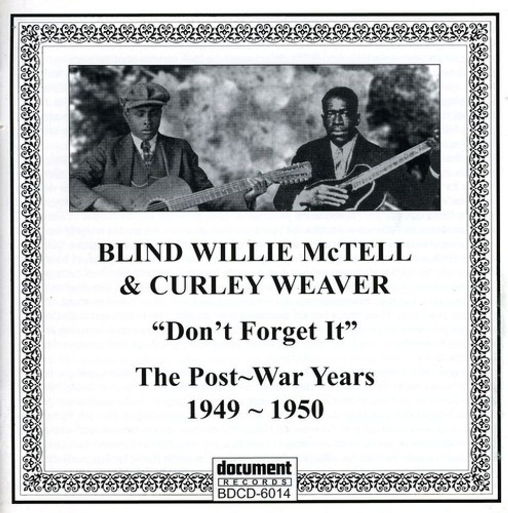 

Диск CD Don't Forget It: The Post-War Years 1949-1950 - Blind Willie McTell, Curley Weaver