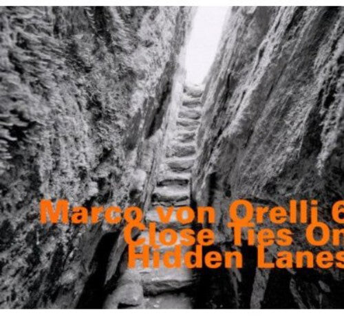 

CD диск Von Orelli, Marco: Close Ties on Hidden Lanes