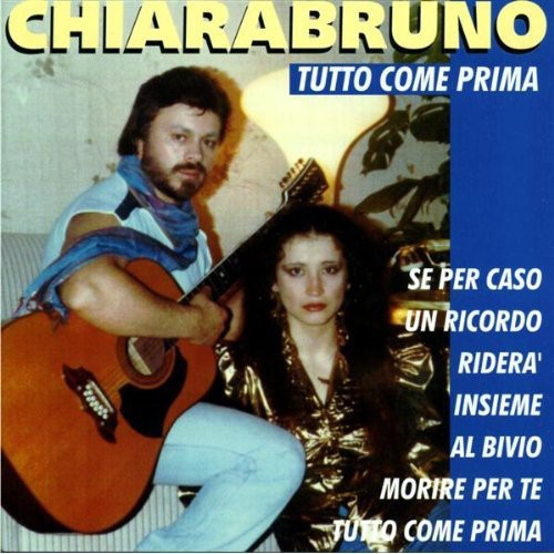 

CD диск Chiarabruno: Tutto Come Prima