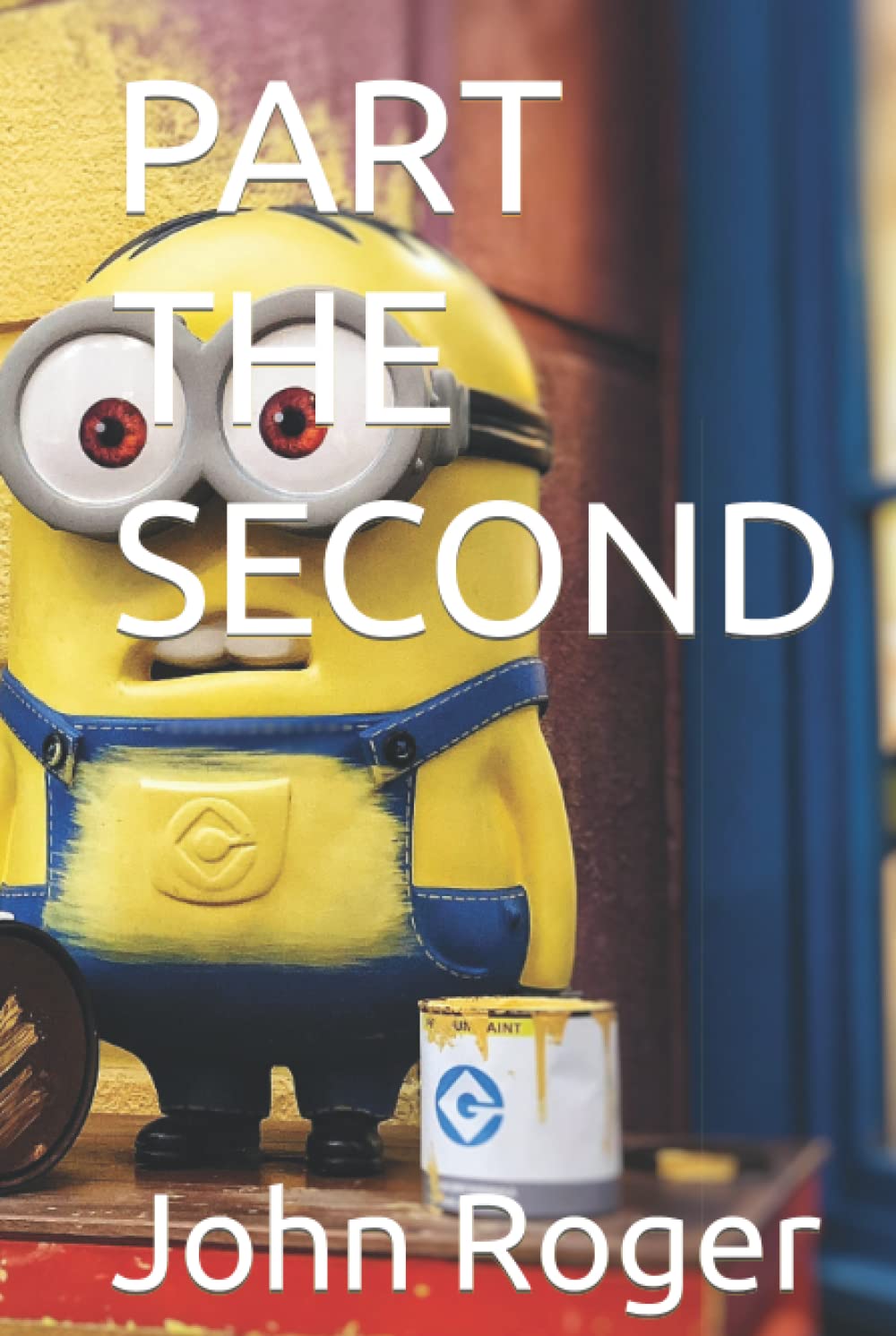 

PART THE SECOND (Children Story Books) (Independently published)