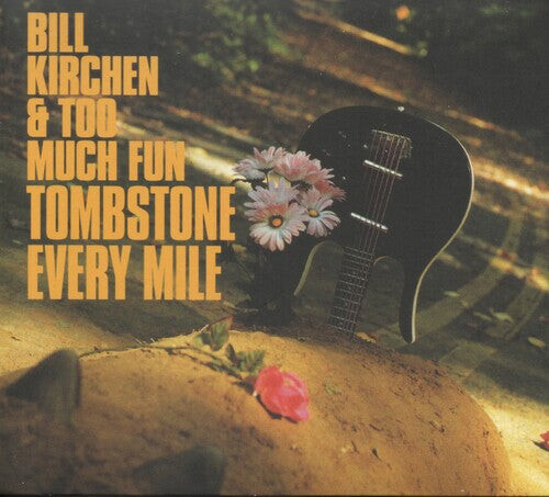 

CD диск Kirchen, Bill & Too Much Fun: Tombstone Every Mile