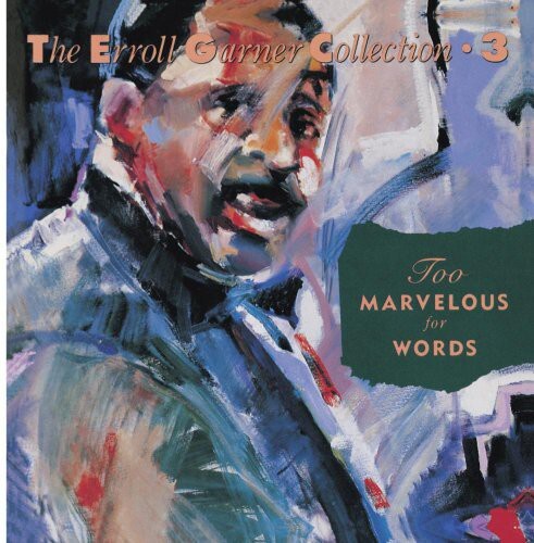 

CD диск Garner, Erroll: Too Marvelous for Words