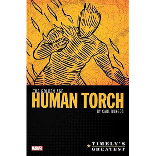 

Книга Timely’S Greatest: The Golden Age Human Torch By Carl Burgos Omnibus (Hardback)