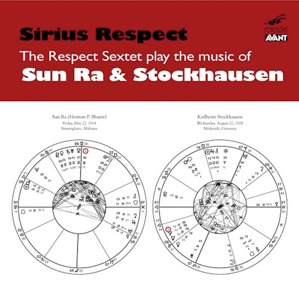 

Диск CD Sirius Respect: Respect Sextet Plays the Music of Sun Ra & Stockhausen - Sun Ra, Karlheinz Stockhausen, Respect Sextet