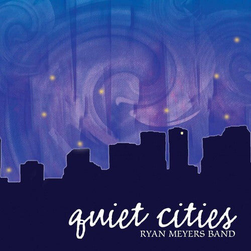 

CD диск Meyers, Ryan: Quiet Cities