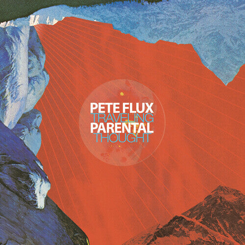 

Виниловая пластинка Flux, Pete & Parental: Traveling Thought