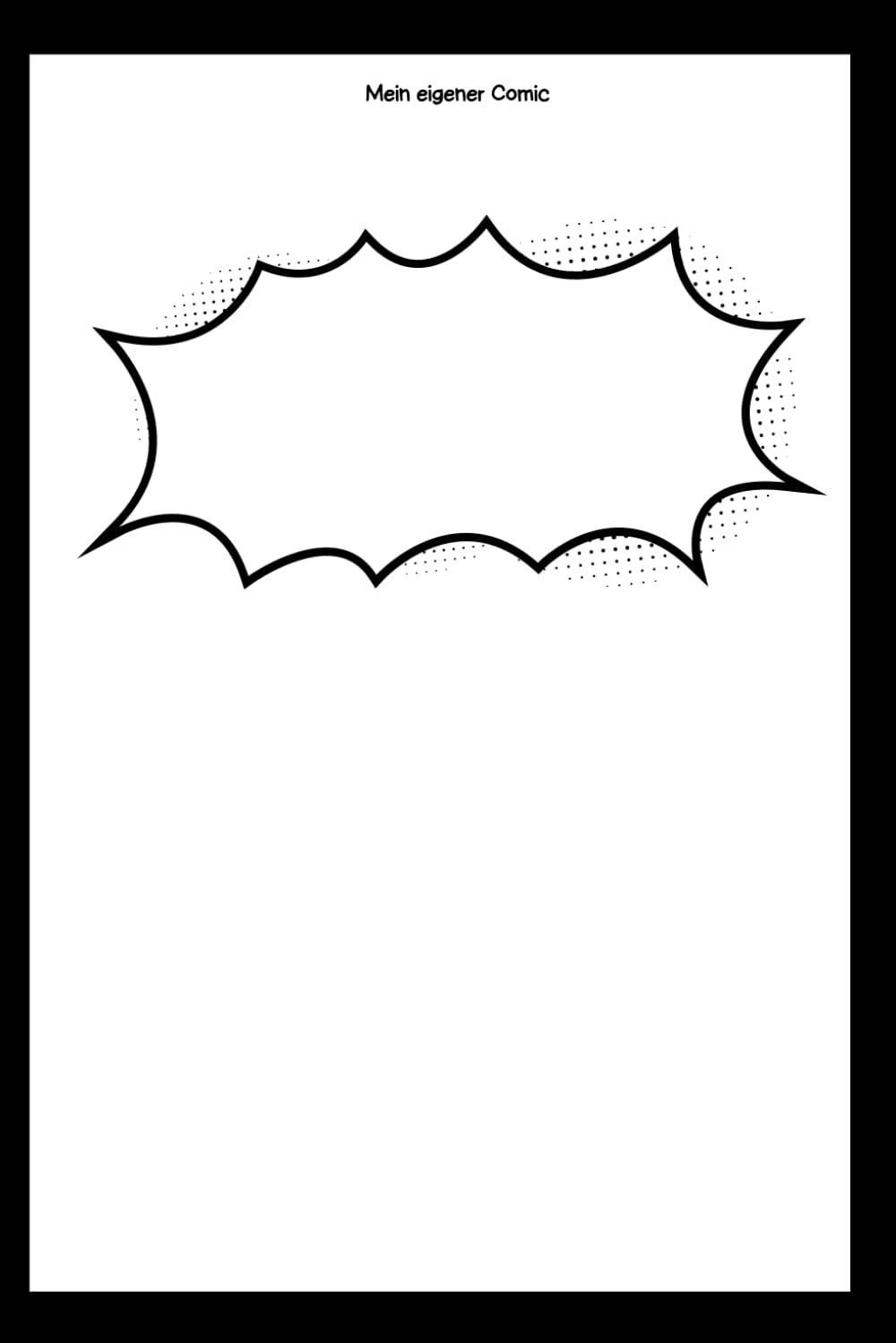 

Comic zum Selbermachen: Gestallte deinen eigenen Comic bereits ab dem Cover - 120 Seiten - Comic typische Rahmung (German Edition) (Independently published)