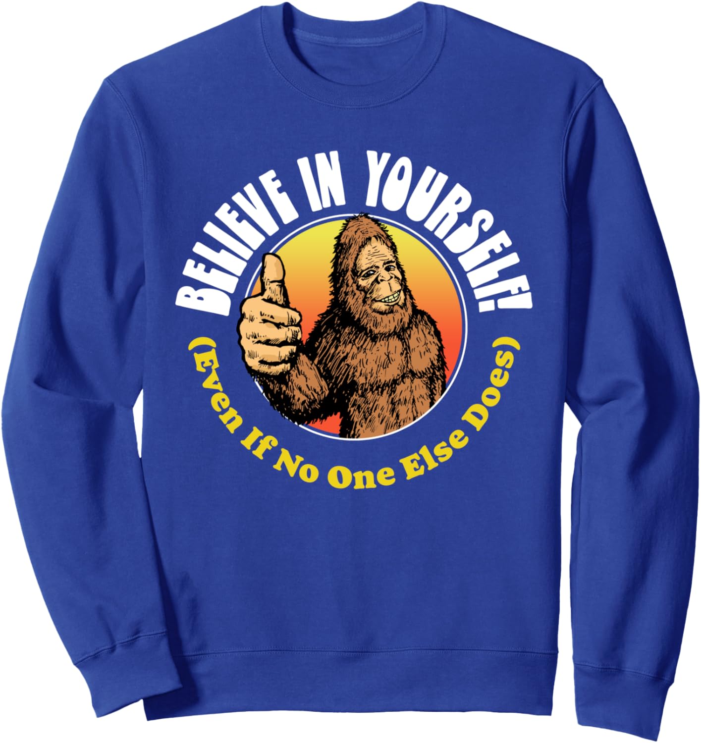 

Верь в себя! Даже если никто другой не верит! Забавная толстовка с изображением Бигфута Giant Step Design Co., синий