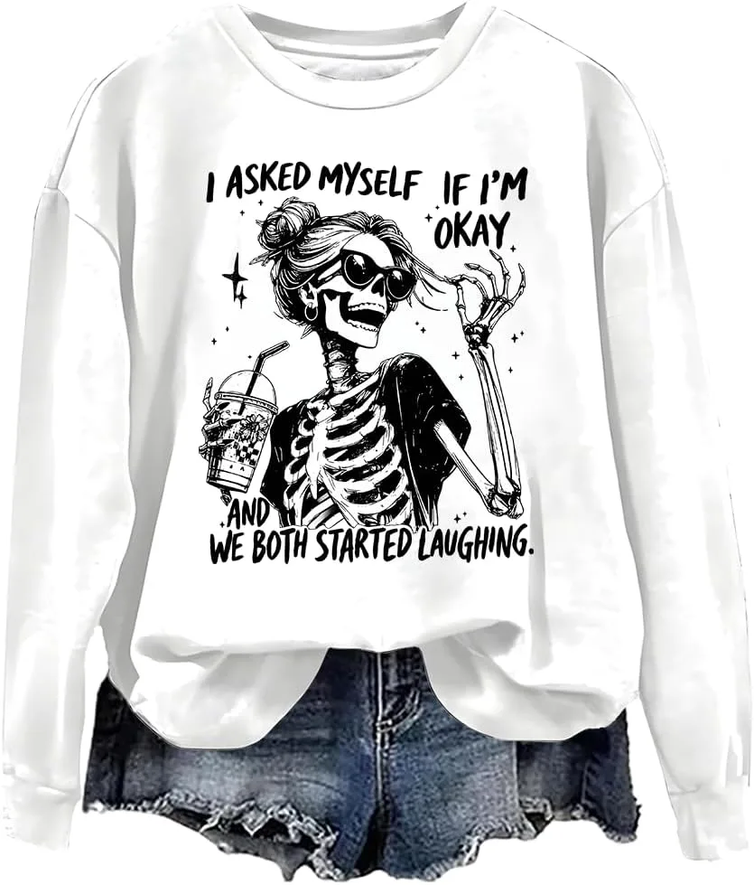 

Свитшот и худи I Asked Myself If I'm Okay And We Both Started Laughing waqulks