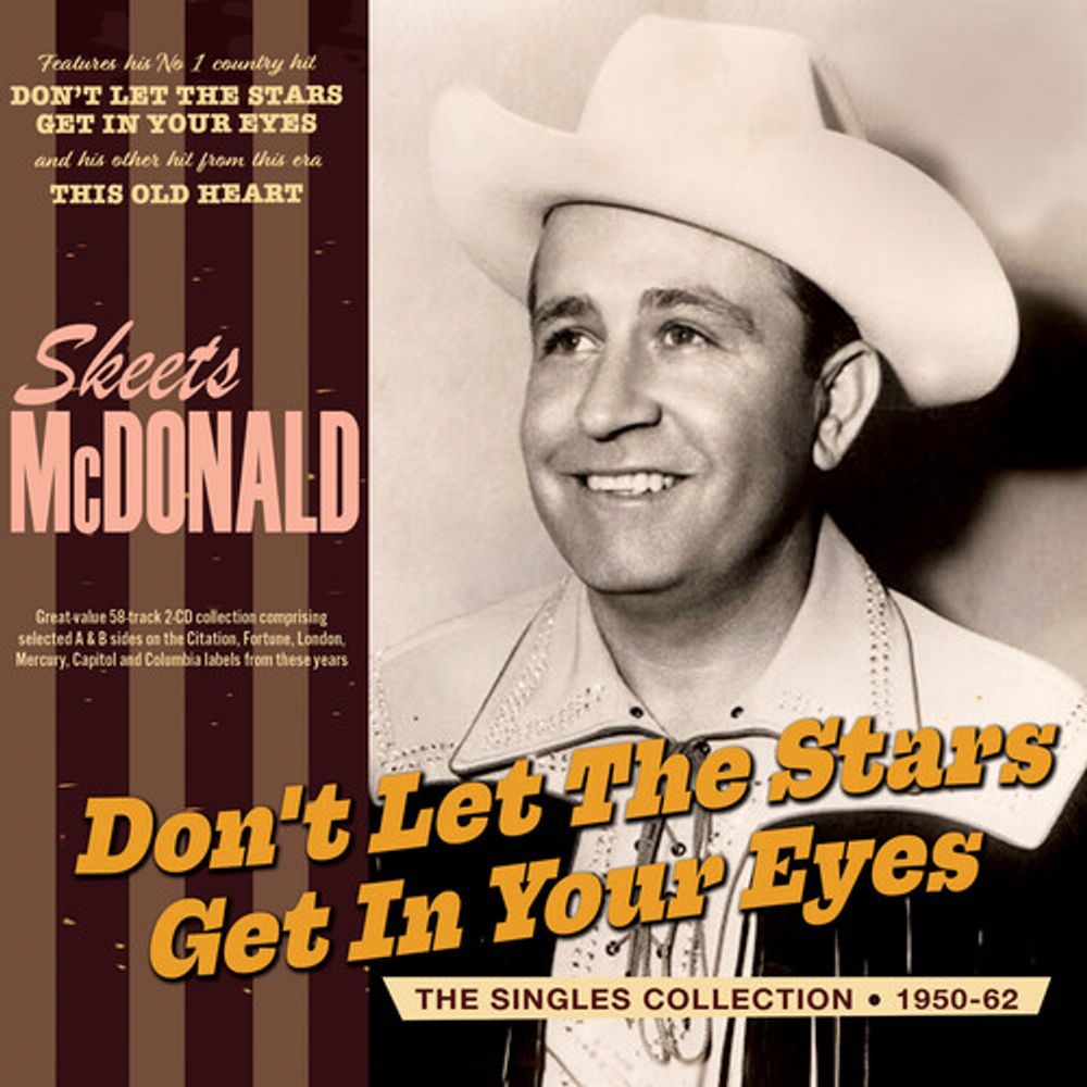 

Диск CD Don't Let The Stars Get In Your Eyes: The Singles Collection 1950-62 - Skeets McDonald