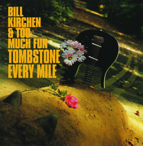 

Виниловая пластинка Kirchen, Bill & Too Much Fun: Tombstone Every Mile
