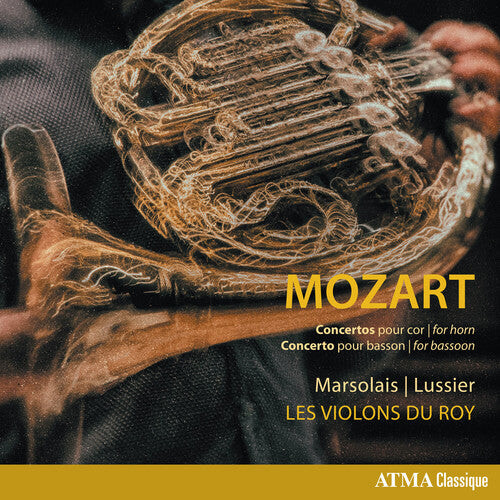

CD диск Mozart / Marsolais / Lussier: Wolfgang Amadeus Mozart: Concertos for Horn & Concerto for Bassoon