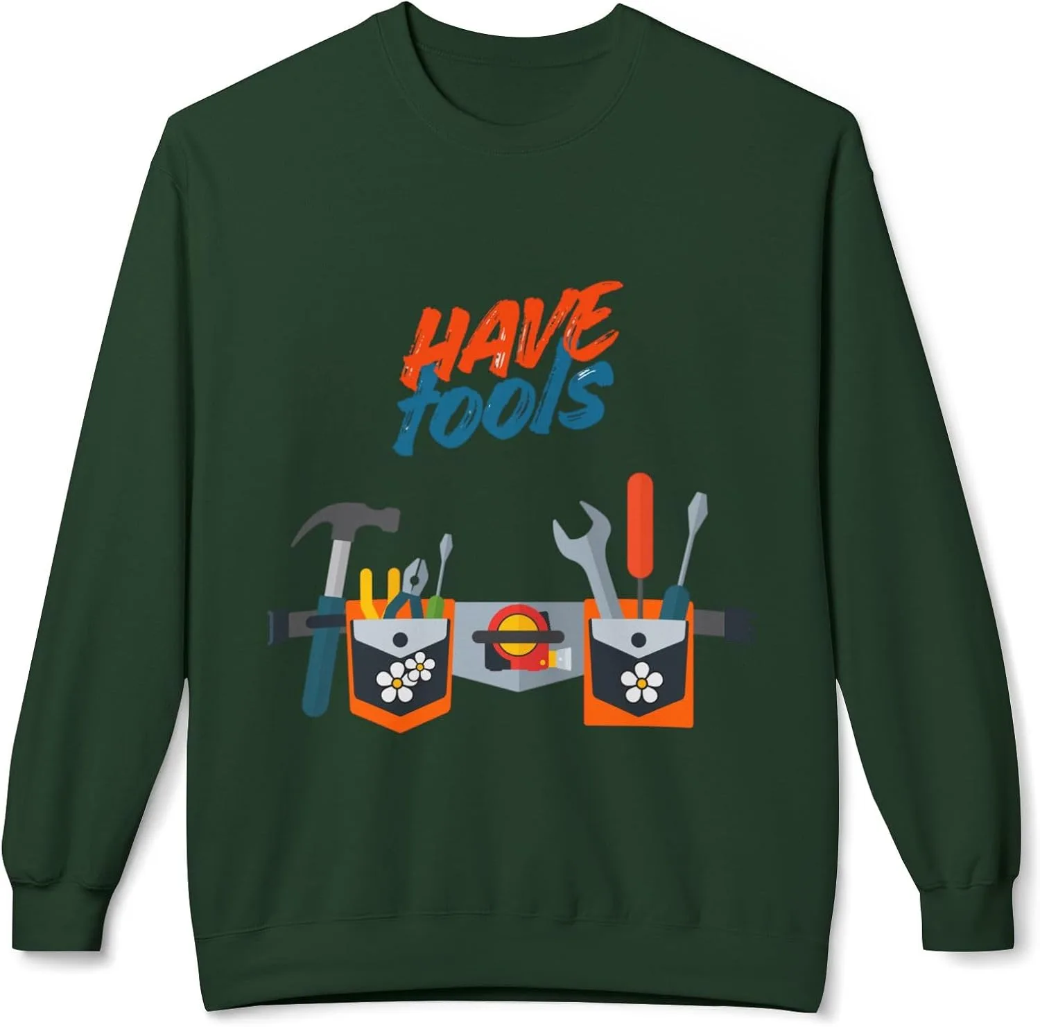 Have Tools свитшот | Will Re-decorate свитшот GENERIC, зеленый