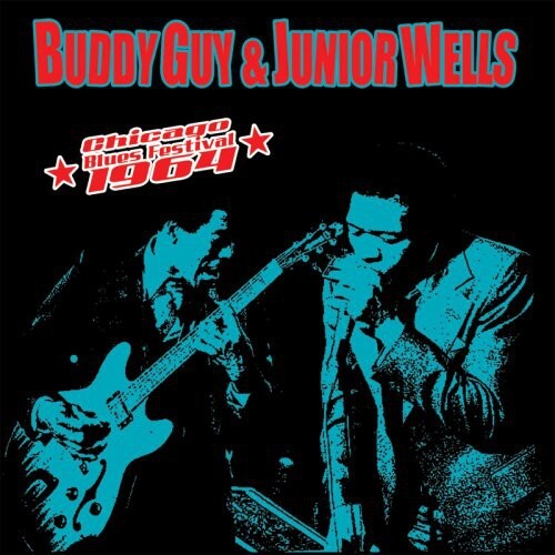 

Виниловая пластинка Guy, Buddy & Wells, Junior: Chicago Blues Festival 1964