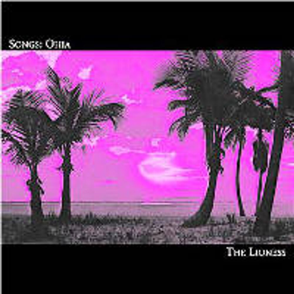 

Виниловая пластинка LP The Lioness - Songs: Ohia