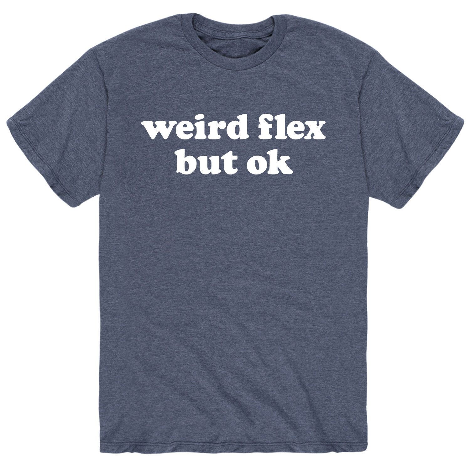 

Мужская футболка Weird Flex But Ok Licensed Character