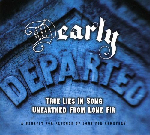 

CD диск D Early Departed: True Lies Unearthed / Various: [D]Early Departed: True Lies Unearthed From Lone Fir