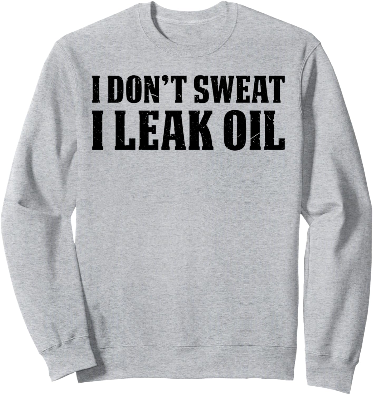 

Я не потею, у меня протекло масло - забавная толстовка для механика Funny Mechanic Quotes, серый