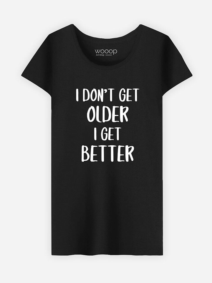 

Футболка WOOOP I dont get older I get better, черный