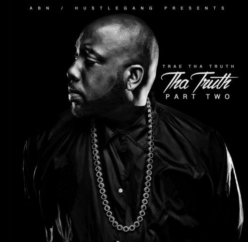 

CD диск Trae Tha Truth: Tha Truth Part Two