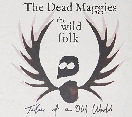 

CD диск Dead Maggies: Wild Folk