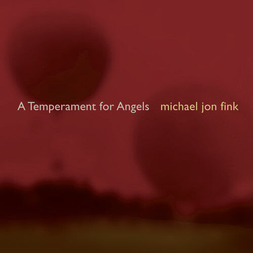 

CD диск Fink / Marmor / Lorentz / Duke-Kirkpatric: Fink, M.J. : Temperment for Angels