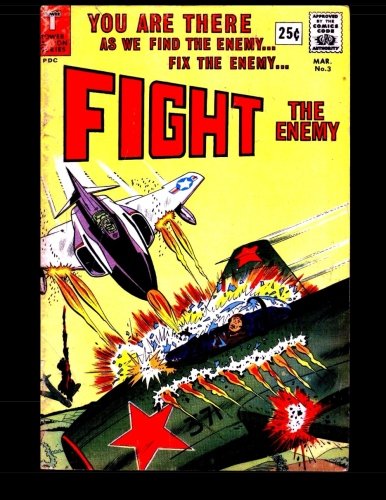 

Fight the Enemy #3: Golden Age War Comic 1967 (CreateSpace Independent Publishing Platform)