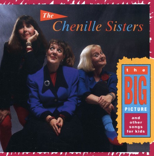 

CD диск Chenille Sisters: Big Picture & Other Kids Songs