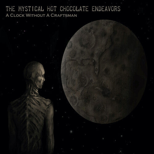 

CD диск Mystical Hot Chocolate Endeavors: A Clock Without A Craftsman