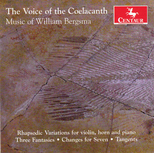 

CD диск Bergsma / Redfield / Lucas / Evenson / Ciraldo: Voice of the Coelacanth-Music of William Bergsma