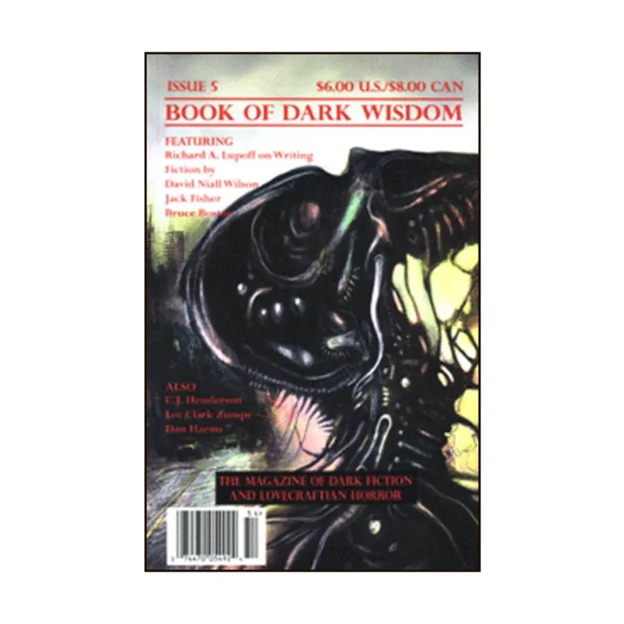 

Журнал #5 "Richard A. Lupoff On Writing, Fiction By David Niall Wilson, Jack Fisher", Book of Dark Wisdom Magazine