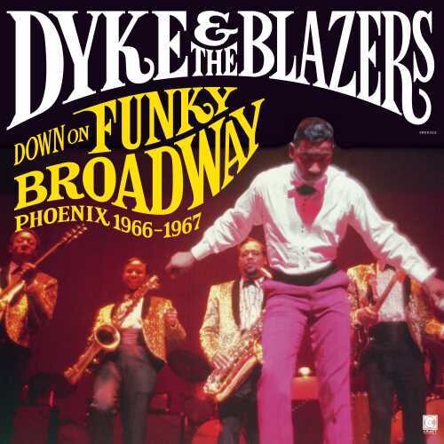 

Виниловая пластинка Dyke & Blazers: Down On Funky Broadway: Phoenix 1966-1967