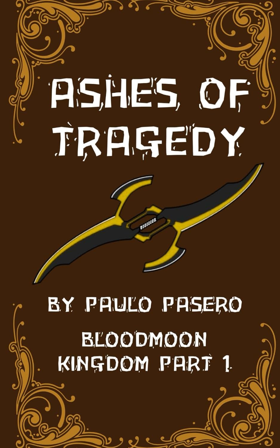 

ASHES OF TRAGEDY BLOODMOON KINGDOM PART 1 (HIGEKI NO HAI/ASHES OF TRAGEDY)