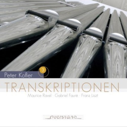 

CD диск Kofler, Peter: Transcriptions for Organ