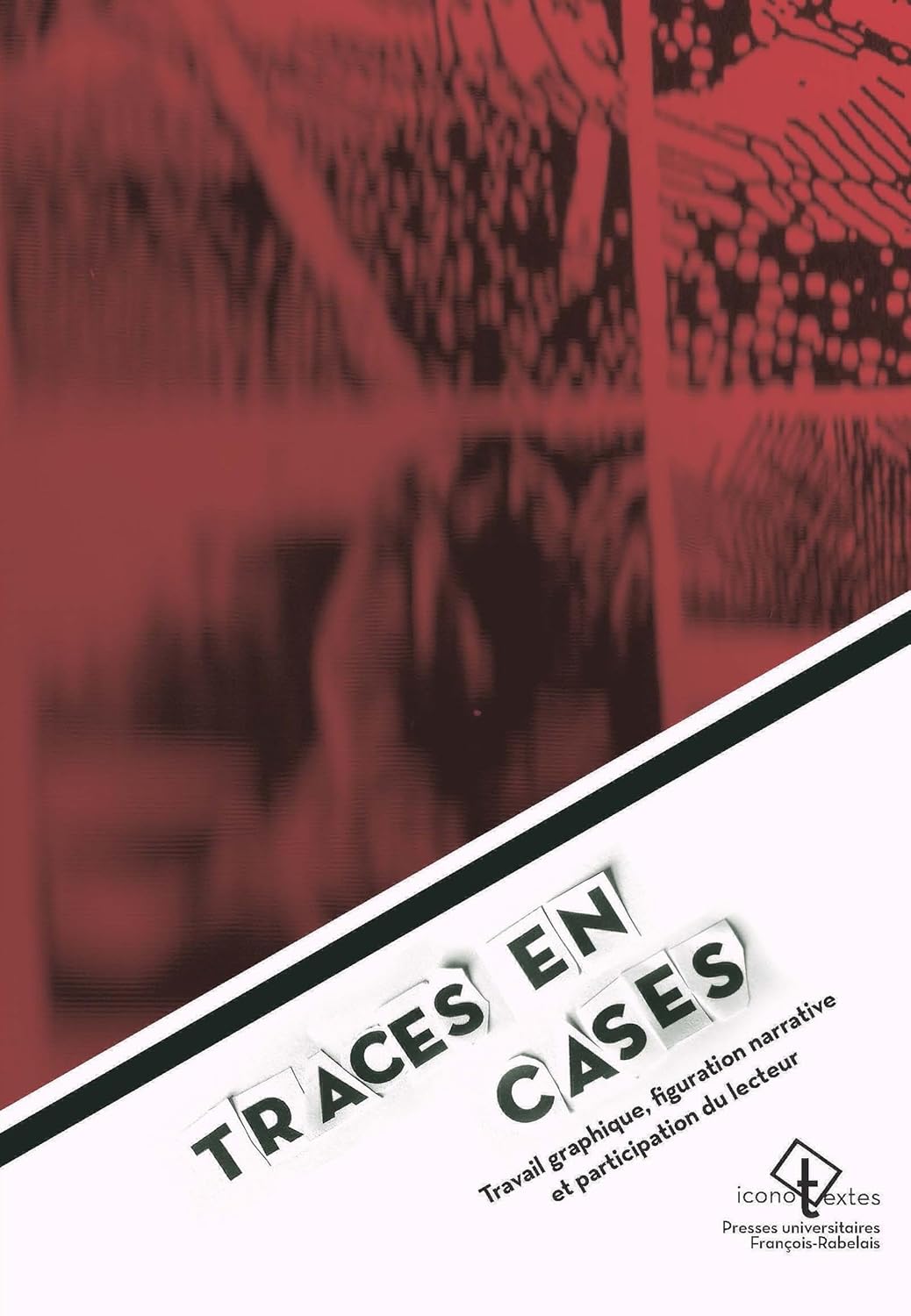 

Traces en cases: travail graphique, figuration narrative et participation du lecteur - essai sur la bande dessinée (RABELAIS)